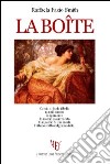 La boîte. Ediz. italiana libro