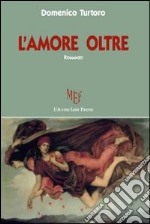 L'amore oltre libro