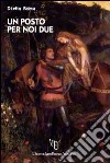 Un posto per noi due libro