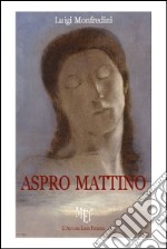 Aspro mattino libro