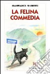 La felina commedia libro