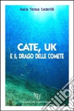 Cate, Uk e il drago delle comete libro