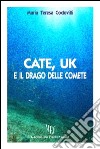 Cate, Uk e il drago delle comete libro