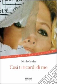 Così ti ricordi di me libro