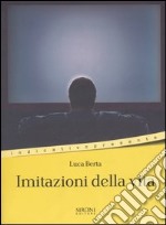 Imitazioni della vita (racconti della discontinuità) libro