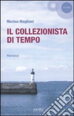 Il collezionista di tempo libro