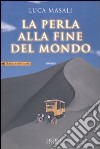 La perla alla fine del mondo libro