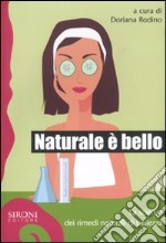 Naturale è bello? La scienza dei rimedi naturali di bellezza