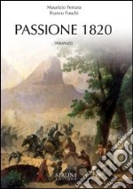 Passione 1820 libro