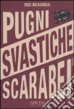 Pugni, svastiche, scarabei libro