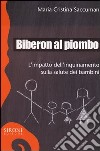 Biberon al piombo. L'impatto dell'inquinamento sulla salute dei bambini libro