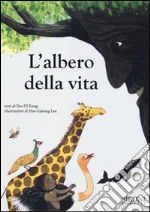 L'albero della vita. Ediz. illustrata