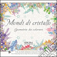 Mondi di cristallo. Geometria da colorare libro