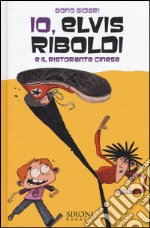 Io, Elvis Riboldi e il ristorante cinese libro