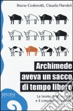 Archimede aveva un sacco di tempo libero. La teoria degli insiemi e il concetto di infinito libro