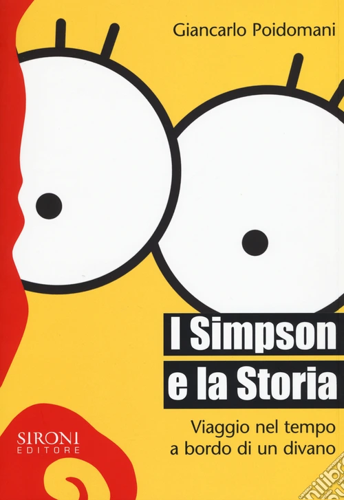 I Simpson e la storia. Viaggio nel tempo a bordo di un divano