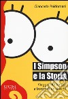 I Simpson e la storia. Viaggio nel tempo a bordo di un divano libro