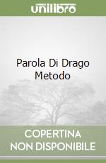 Parola Di Drago Metodo libro