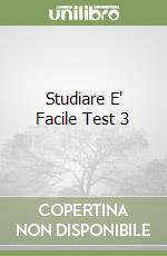 Studiare E' Facile Test 3 libro