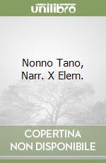 Nonno Tano, Narr. X Elem. libro