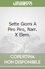 Sette Giorni A Piro Piro, Narr. X Elem. libro