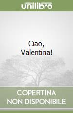 Ciao, Valentina! libro