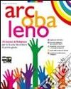 Arcobaleno. Quaderno di laboratorio. Vangeli. Atti degli Apostoli. Per la Scuola media. Con espansione online libro