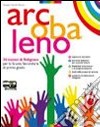 Arcobaleno. Volume unico. Vangeli. Atti degli Apostoli. Per la Scuola media. Con espansione online libro