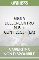 GIOIA DELL'INCONTRO M B + CONT DIGIT (LA) libro