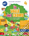 Valle del cedro. Corso di religione cattolica. Con Vangelo. Per la 4 ? e la 5 ? classe della Scuola elementare. Con e-book. Con espansione online (La) libro