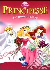 Principesse. Ediz. illustrata libro