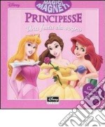 Principesse. Una festa da sogno libro