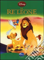 Il Re Leone. Ediz. illustrata