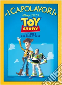 Toy Story. Ediz. illustrata libro