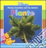 Piante. Con Winnie the Pooh e i suoi amici libro