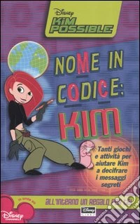Nome in codice: Kim. Kim possible libro