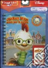 Chicken Little amici per la pelle. Il Leggi Libro. Con cartuccia sonora libro