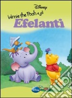 Winnie the Pooh e gli elefanti. Ediz. illustrata libro