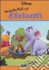 Winnie the Pooh e gli Efelanti libro