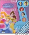 Principesse. Ediz. illustrata libro