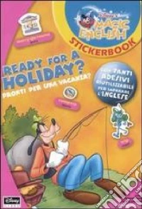 Ready for a holiday?-Pronti per una vacanza? libro