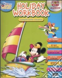 Holiday workbook. Compiti delle vacanze. Ediz. illustrata. Con CD Audio libro