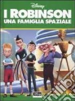 I Robinson. Una famiglia spaziale libro