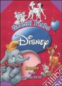 Grandi fiabe Disney: Dumbo-Bambi-La carica dei 101. Ediz. illustrata libro