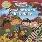 Come nascono le farfalle. Little Einsteins. Con adesivi libro