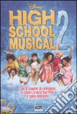 High School Musical 2. Con adesivi. Ediz. illustrata libro