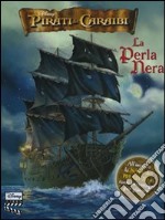 Pirati dei Caraibi. La perla nera. Libro pop-up libro