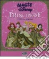 Principesse. Vite da sogno. Ediz. illustrata libro