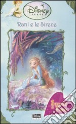 Rani e le sirene. Fairies. Il mondo segreto di Trilli libro