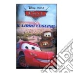 Cars. Motori ruggenti. Libro cuscino libro